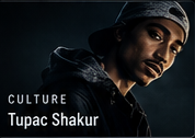Culture: Tupac Shakur
